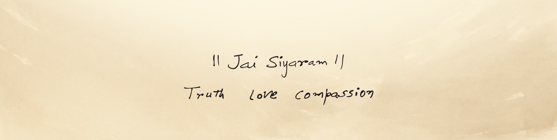 Jai Siyaram — Truth, Love, Compassion